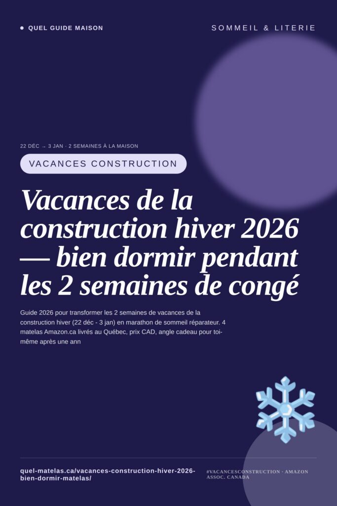 Visuel Vacances de la construction hiver 2026 : bien dormir pendant le congé